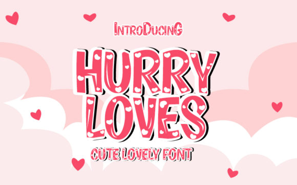Hurry Loves Font: A Friendly Typeface for Creative Projects
